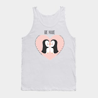 Be mine loved penguins Tank Top